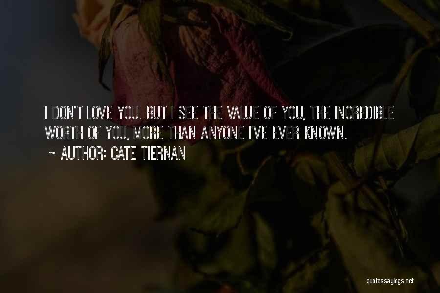 Love You More Than Anyone Quotes By Cate Tiernan