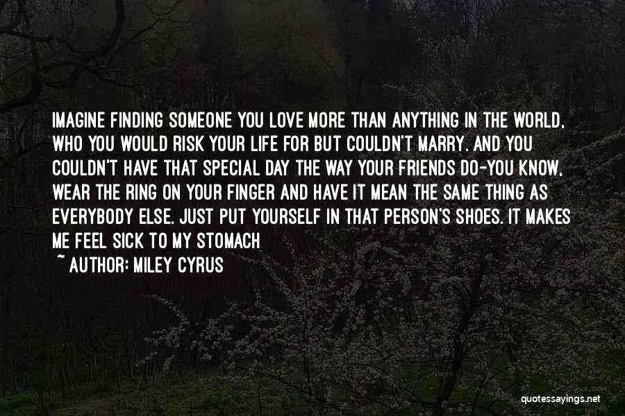 Love You More Than Anything Quotes By Miley Cyrus