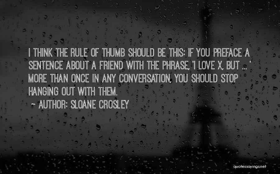 Love You More Than Friend Quotes By Sloane Crosley