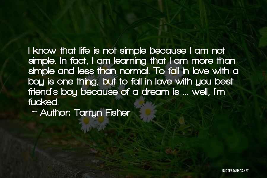 Love You More Than Friend Quotes By Tarryn Fisher