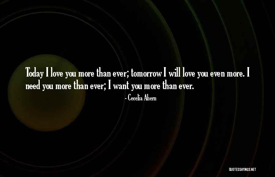 Love You More Today Quotes By Cecelia Ahern