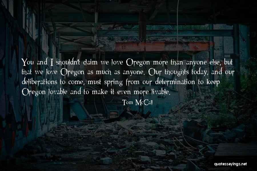 Love You More Today Quotes By Tom McCall