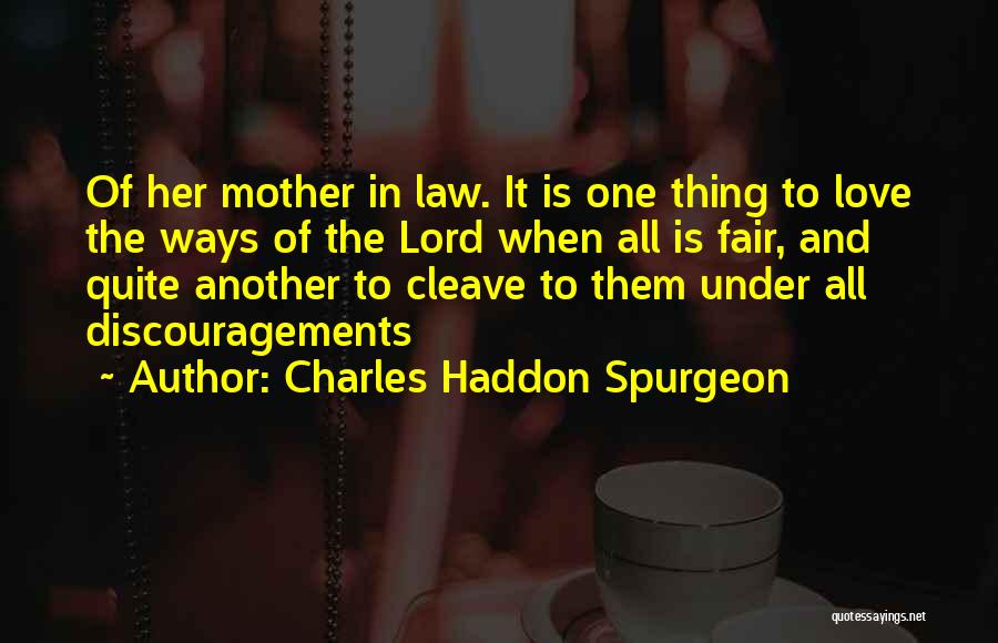 Love You Mother In Law Quotes By Charles Haddon Spurgeon