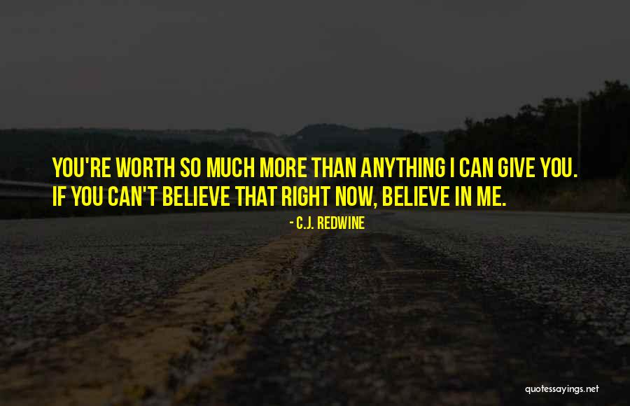 Love You Much More Quotes By C.J. Redwine Love You Much More Quotes By C.J. Redwine