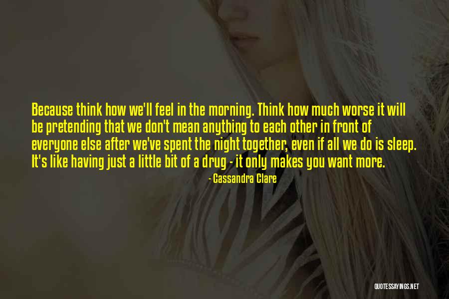 Love You Much More Quotes By Cassandra Clare