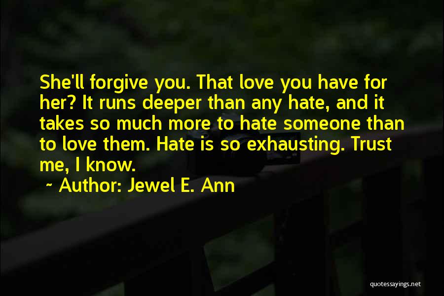 Love You Much More Quotes By Jewel E. Ann