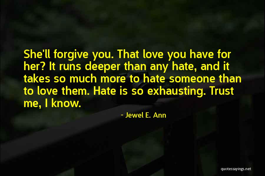 Love You Much More Quotes By Jewel E. Ann