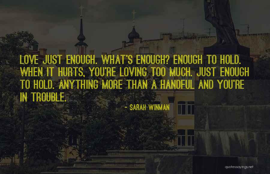 Love You Much More Quotes By Sarah Winman Love You Much More Quotes By Sarah Winman