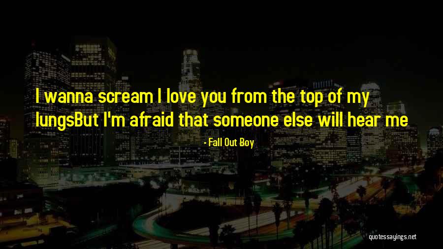 Love You My Boy Quotes By Fall Out Boy