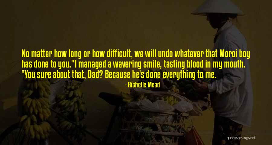 Love You My Boy Quotes By Richelle Mead Love You My Boy Quotes By Richelle Mead