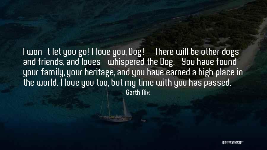 Love You My Friends Quotes By Garth Nix