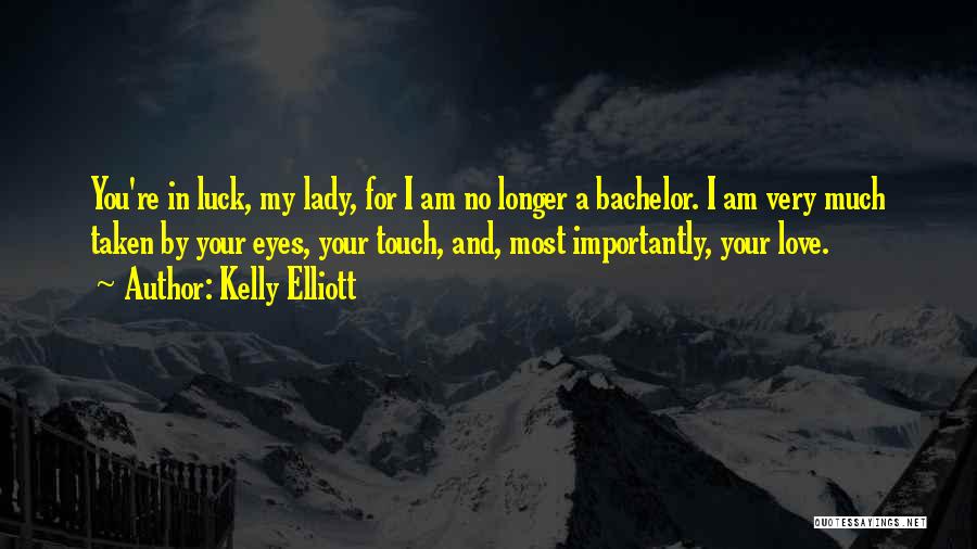 Love You My Lady Quotes By Kelly Elliott