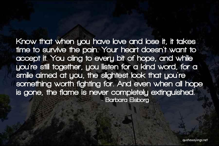 Love You Never Want Lose You Quotes By Barbara Elsborg Love You Never Want Lose You Quotes By Barbara Elsborg