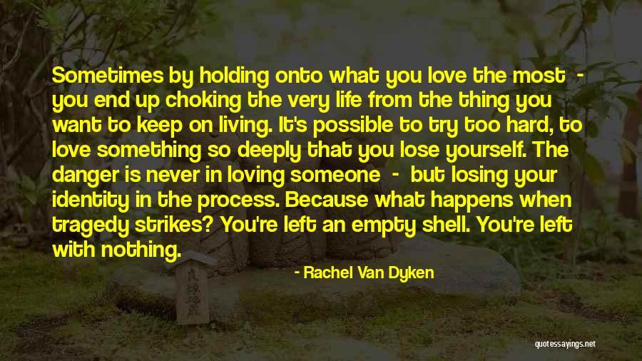 Love You Never Want Lose You Quotes By Rachel Van Dyken Love You Never Want Lose You Quotes By Rachel Van Dyken
