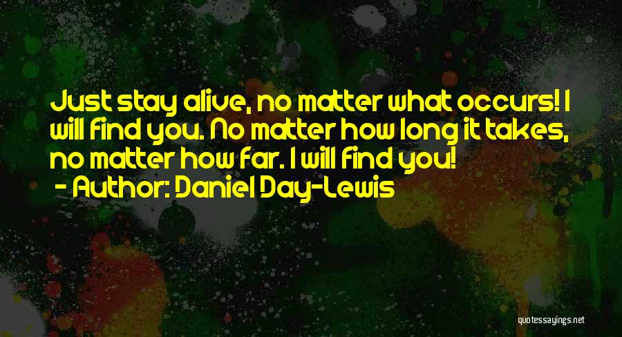 Love You No Matter What Quotes By Daniel Day-Lewis