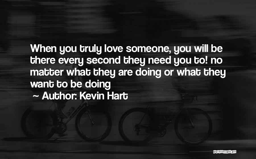 Love You No Matter What Quotes By Kevin Hart