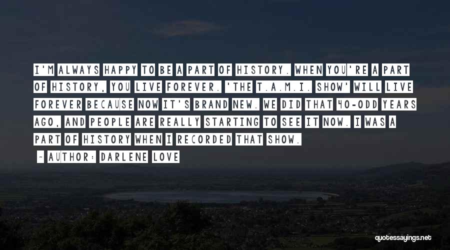 Love You Now Forever Quotes By Darlene Love