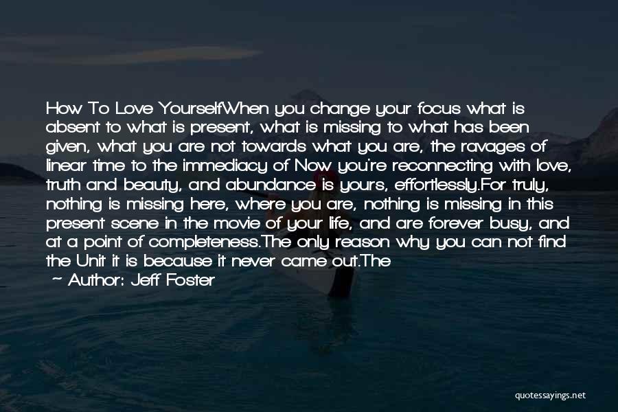 Love You Now Forever Quotes By Jeff Foster