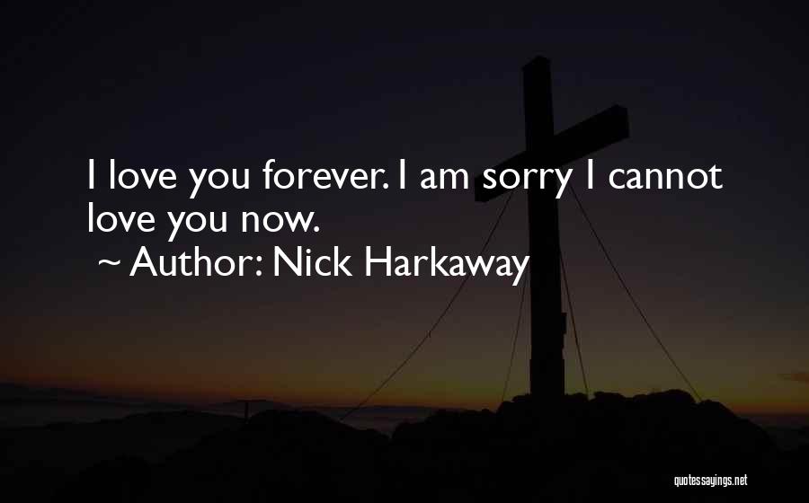 Love You Now Forever Quotes By Nick Harkaway