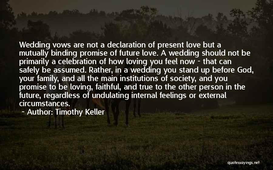 Love You Regardless Quotes By Timothy Keller