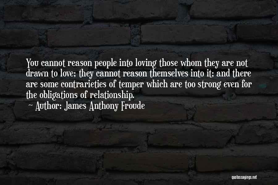 Love You Relationship Quotes By James Anthony Froude