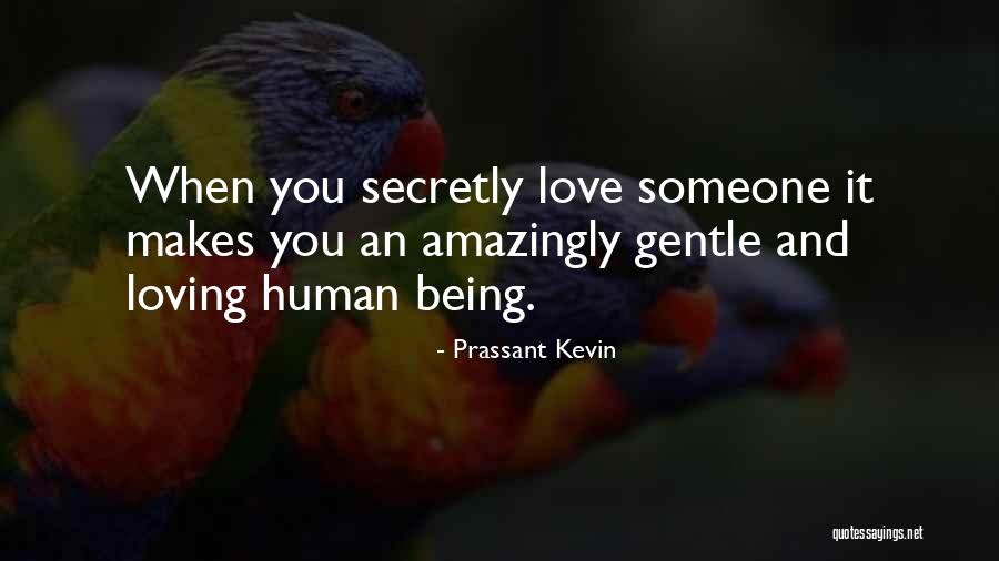 Love You Secretly Quotes By Prassant Kevin