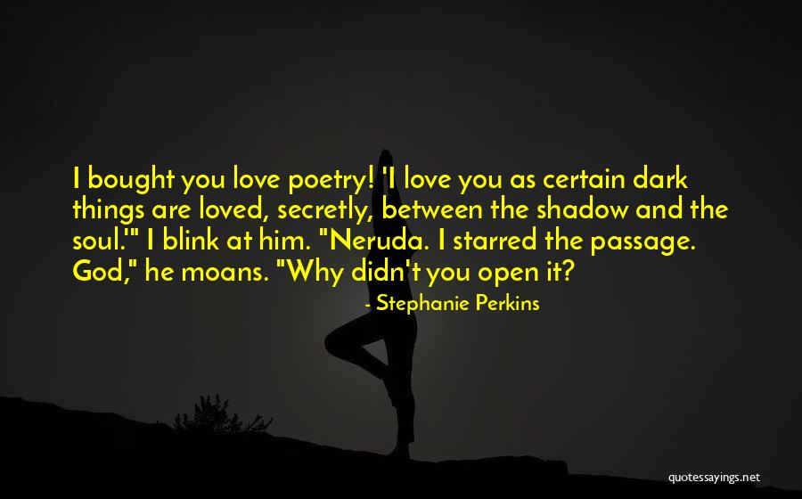 Love You Secretly Quotes By Stephanie Perkins