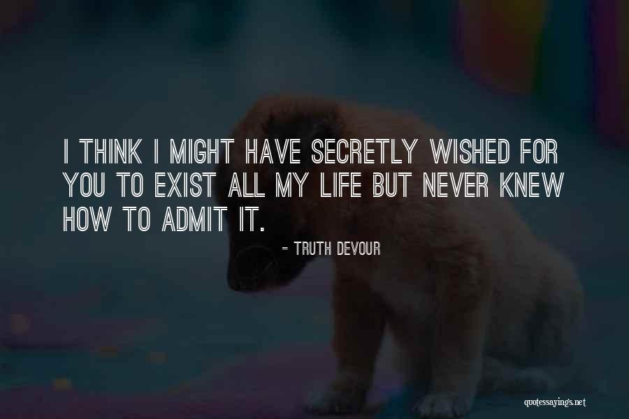 Love You Secretly Quotes By Truth Devour Love You Secretly Quotes By Truth Devour