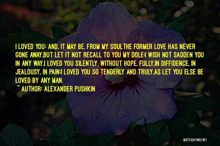 Love You Silently Quotes By Alexander Pushkin