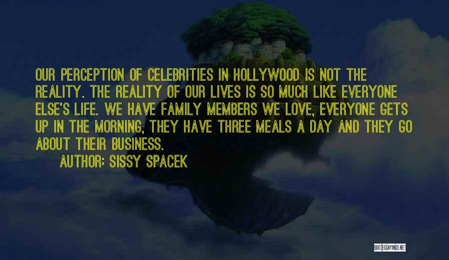 Love You Sissy Quotes By Sissy Spacek