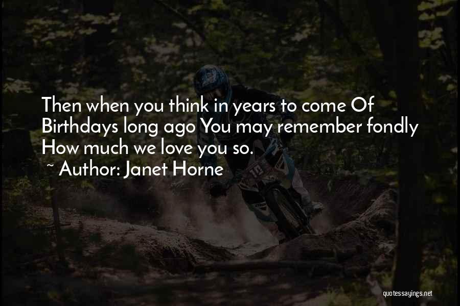 Love You So Much Long Quotes By Janet Horne