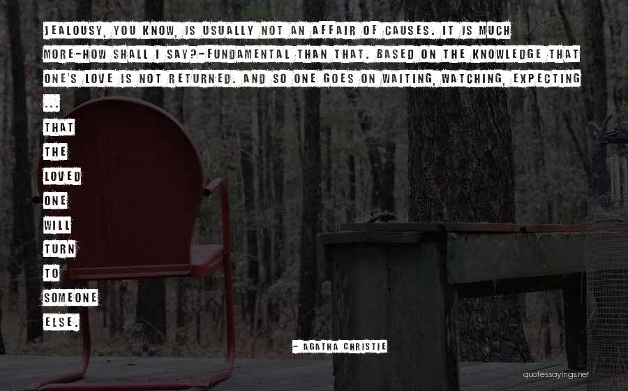 Love You So Much More Quotes By Agatha Christie Love You So Much More Quotes By Agatha Christie
