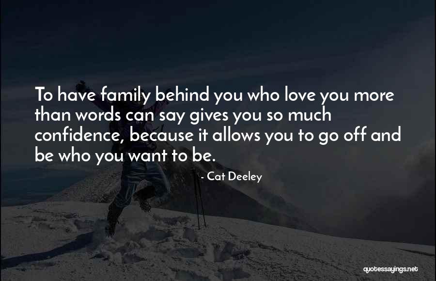 Love You So Much More Quotes By Cat Deeley Love You So Much More Quotes By Cat Deeley