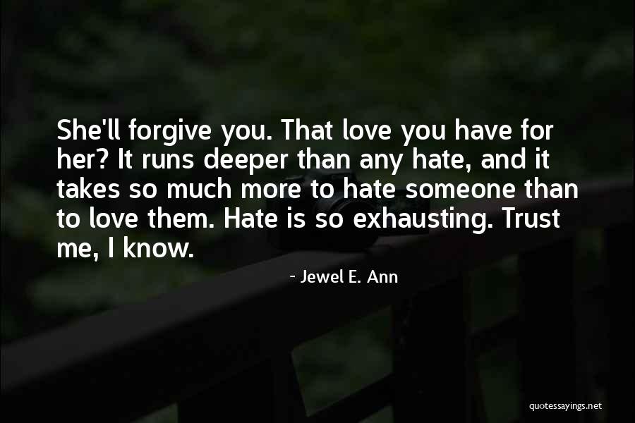 Love You So Much More Quotes By Jewel E. Ann Love You So Much More Quotes By Jewel E. Ann