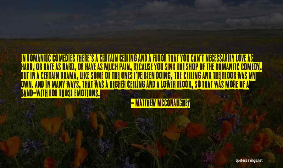 Love You So Much More Quotes By Matthew McConaughey Love You So Much More Quotes By Matthew McConaughey