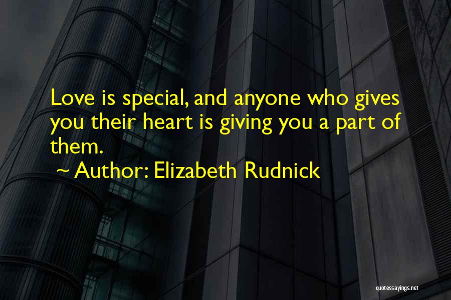 Love You Special Quotes By Elizabeth Rudnick