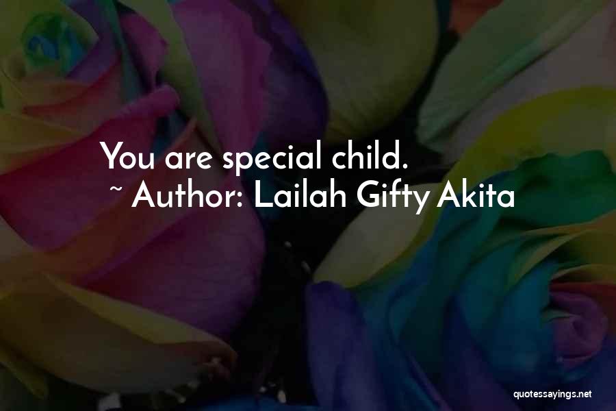 Love You Special Quotes By Lailah Gifty Akita