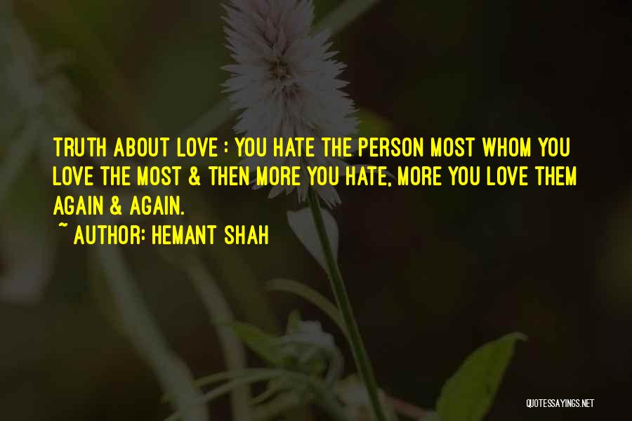 Love You Then Hate You Quotes By Hemant Shah