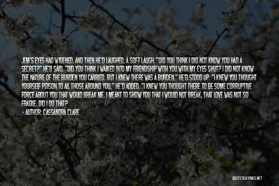 Love You Thought You Had Quotes By Cassandra Clare Love You Thought You Had Quotes By Cassandra Clare