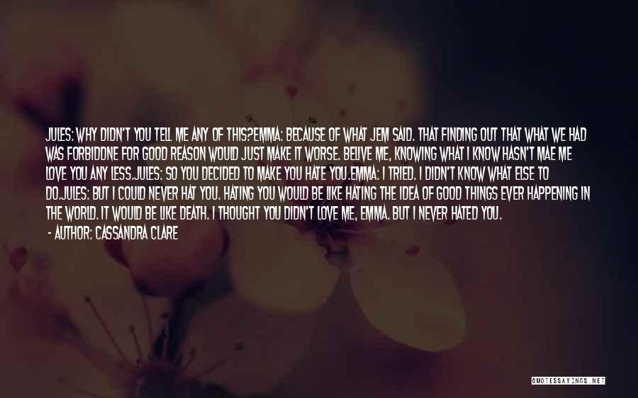 Love You Thought You Had Quotes By Cassandra Clare Love You Thought You Had Quotes By Cassandra Clare