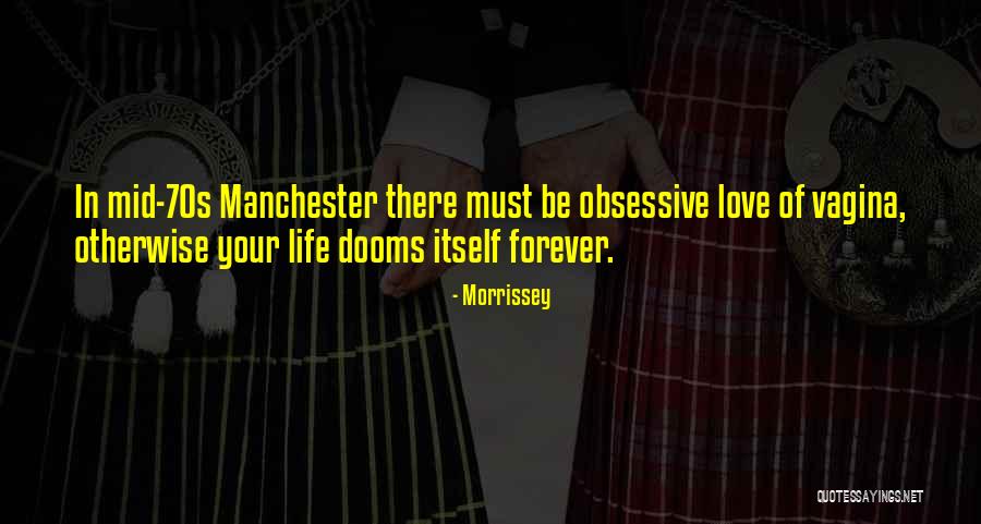 Love You Till Forever Quotes By Morrissey