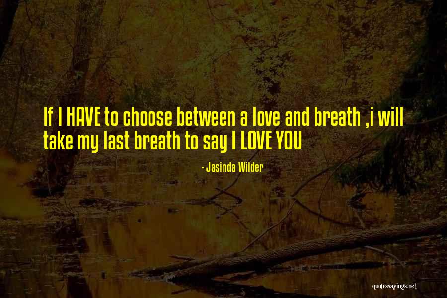 Love You Till Last Breath Quotes By Jasinda Wilder