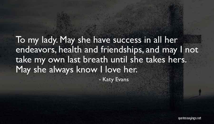 Love You Till Last Breath Quotes By Katy Evans