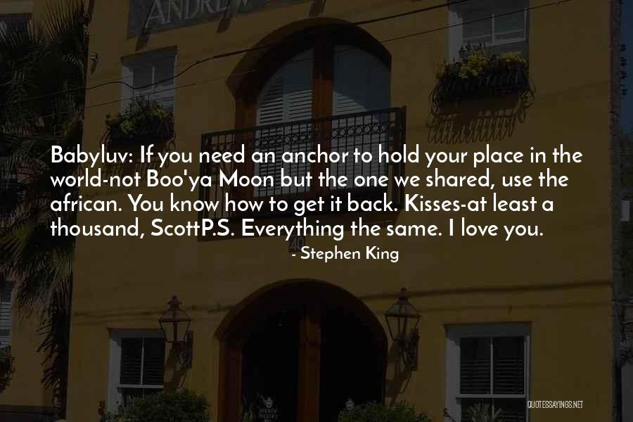 Love You To The Moon And Back Quotes By Stephen King