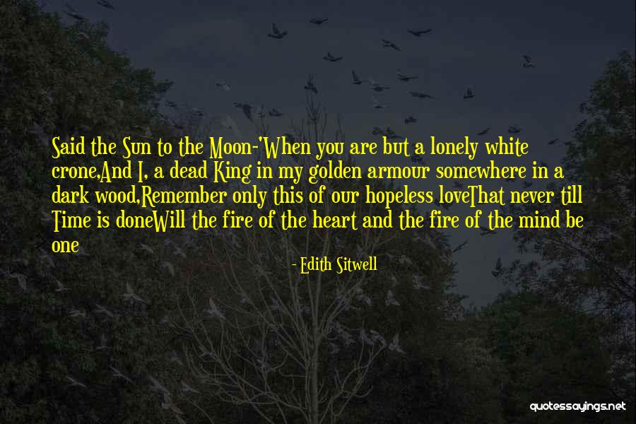 Love You To The Moon Quotes By Edith Sitwell Love You To The Moon Quotes By Edith Sitwell
