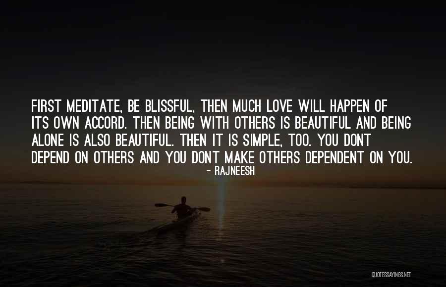 Love You Too Much Quotes By Rajneesh