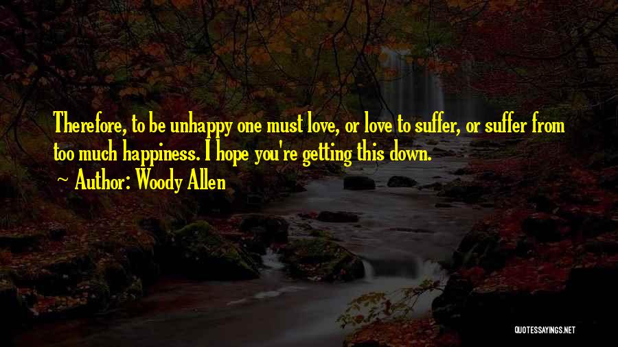Love You Too Much Quotes By Woody Allen