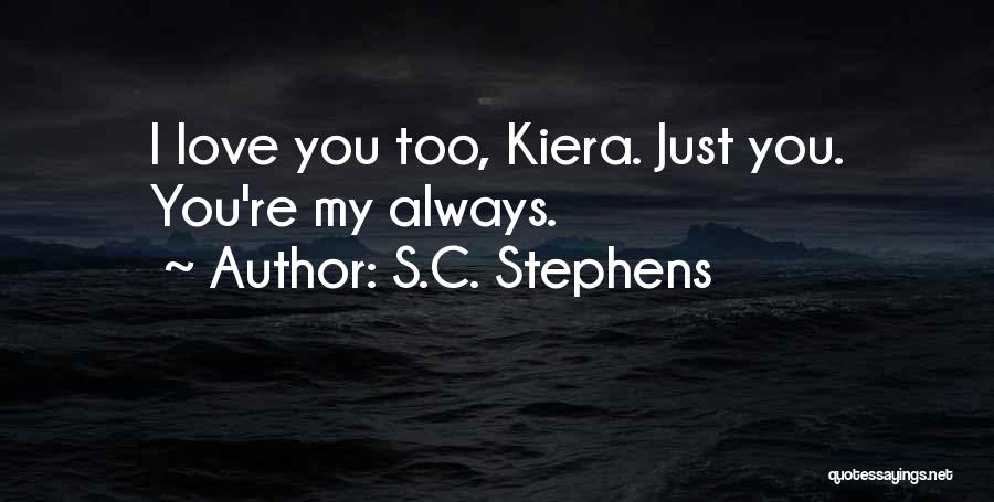 Love You Too Quotes By S.C. Stephens