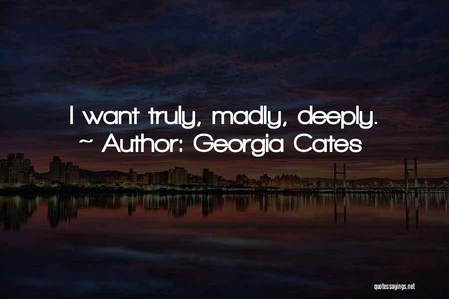 Love You Truly Madly Deeply Quotes By Georgia Cates