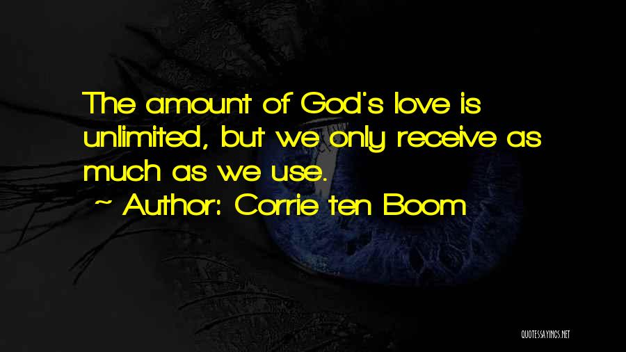 Love You Unlimited Quotes By Corrie Ten Boom